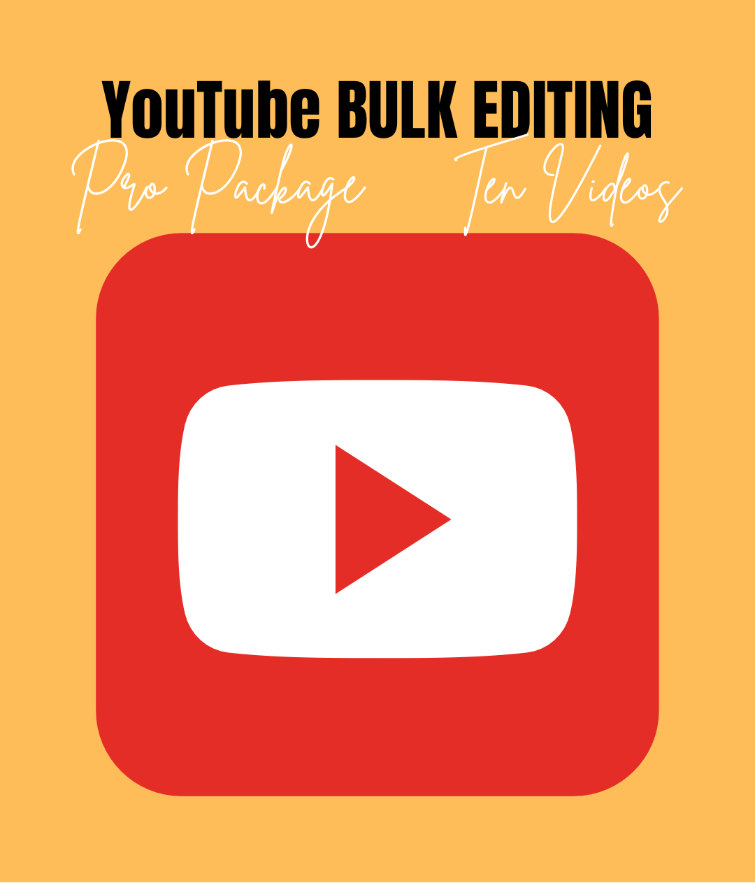 Pro Package (YouTube Video Editing Package - 10 Videos)