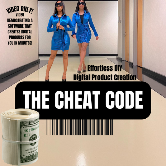 THE CHEAT CODE: EFFORTLESS DIY DIGITAL PRODUCT CREATION